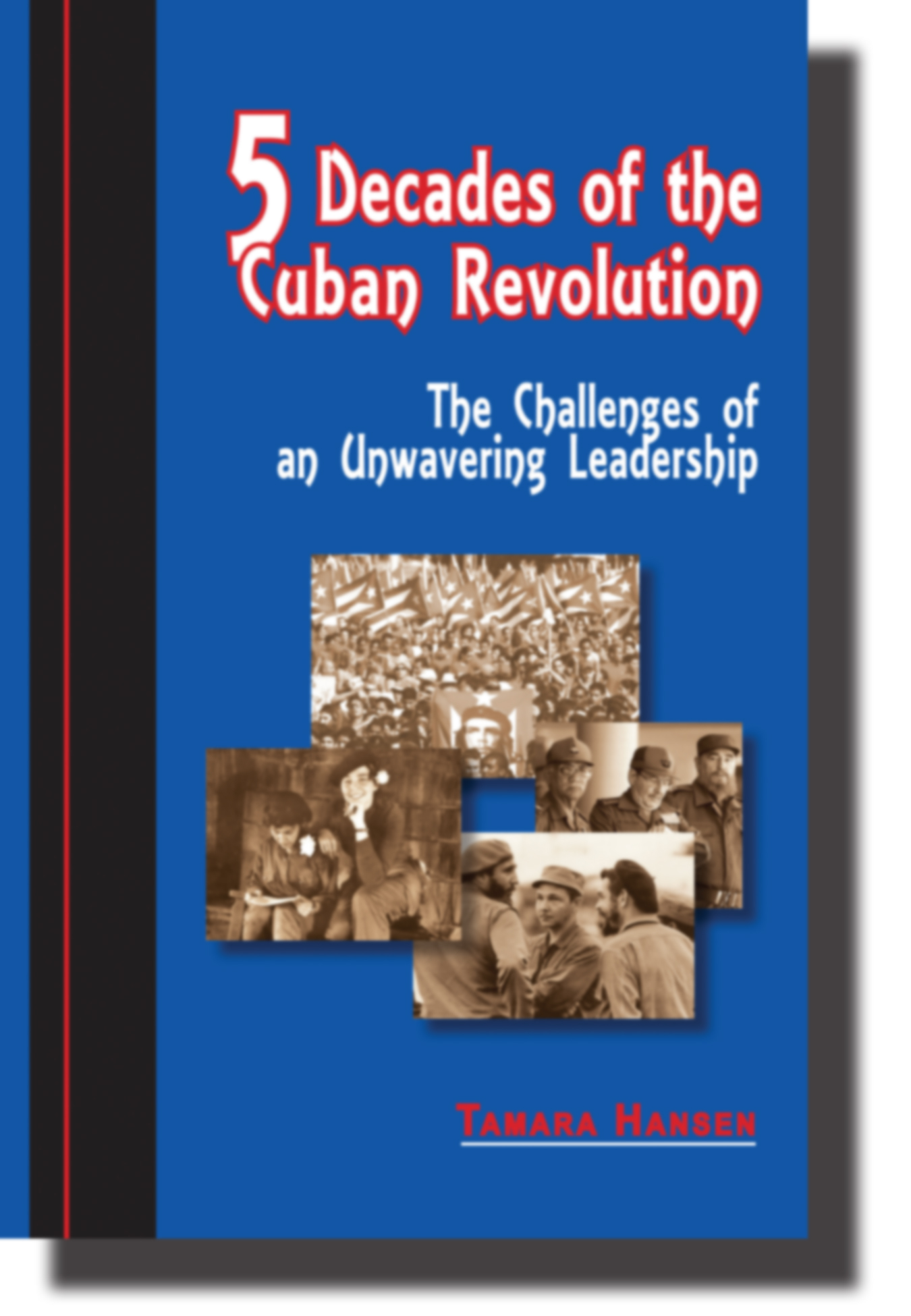 [5 Decades of the Cuban Revolution]